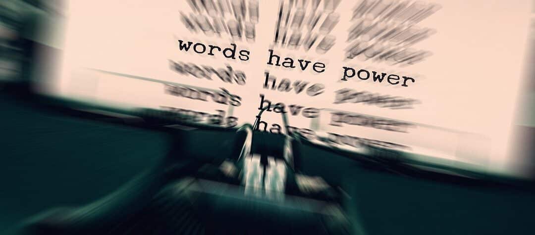 The Power of Your Words