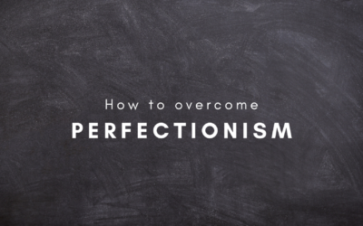 What is Perfectionism & How Can I Overcome It?